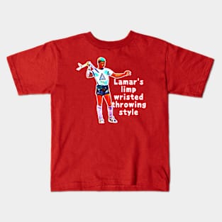 Lamar’s Limp Wristed Throwing Style Kids T-Shirt